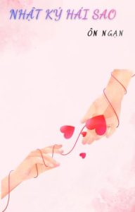 Nhật Ký Hái Sao – Ôn Ngạn