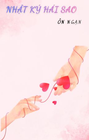 Nhật Ký Hái Sao – Ôn Ngạn